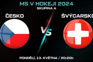 Česko - Švýcarsko MS v hokeji 2024