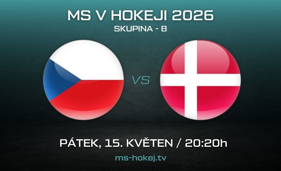 Zápas Česko - Dánsko MS v hokeji 2026