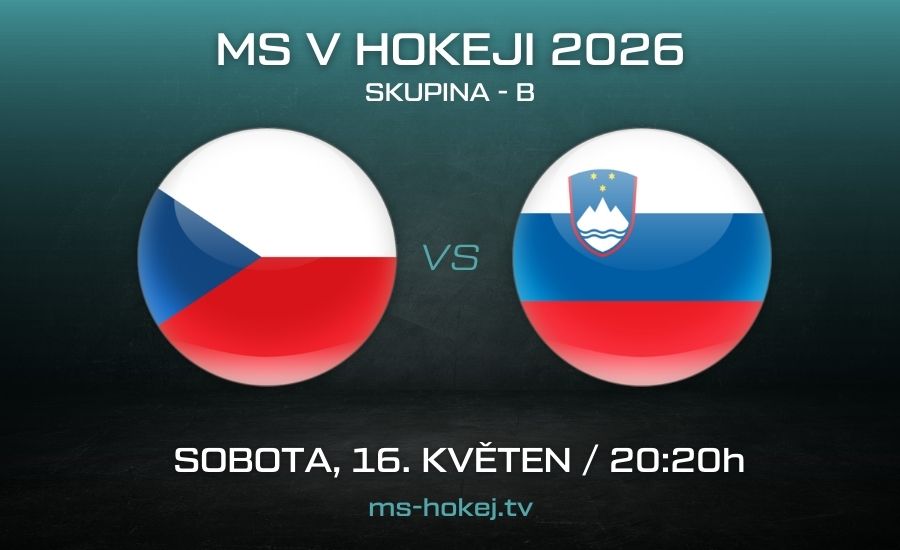 Zápas Česko - Slovinsko MS v hokeji 2026